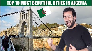 Top 10 Most Beautiful Cities in Algeria  Algerian Cities [upl. by Caralie617]