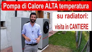 Pompa di calore alta temperatura su radiatori visita in cantiere [upl. by Hekking]