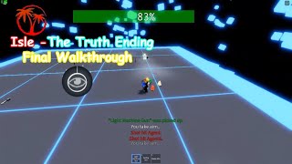 Isle  The Truth Ending Solo  Final Walkthrough [upl. by Goto614]