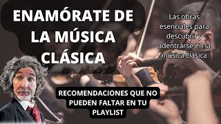 TOP MÚSICA CLÁSICA  Obras imprescindibles de la música clásica que debes conocer [upl. by Esiole]