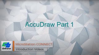 07  MicroStation CONNECT AccuDraw Part 1 [upl. by Achorn]