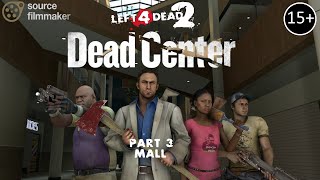 SFM L4D2  DEAD CENTER 3  Mall [upl. by Arbma417]