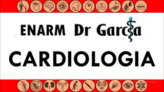 Cardiologia para el ENARM  Dr Garcia [upl. by Sacken]