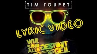 Tim Toupet  Wir sind alle gestört aber geil Lyric Video [upl. by Bradwell]