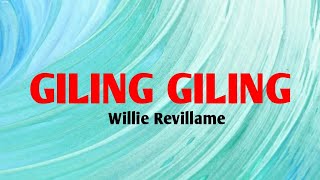 GILING GILING  WILLIE REVILLAME Lyrics video [upl. by Dachy]