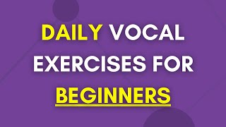 Daily Vocal Exercises For Beginners [upl. by Ylloh935]