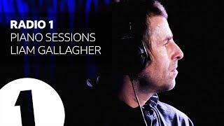 Liam Gallagher  Champagne Supernova  Radio 1 Piano Sessions [upl. by Ailema]