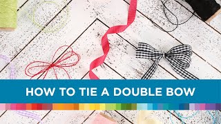 How to Tie a Double Bow Easy Tutorial [upl. by Zevahc]