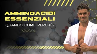 AMMINOACIDI ESSENZIALI QUANDO COME PERCHÈ [upl. by Ube599]