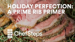 Holiday Perfection A Prime Rib Primer [upl. by Hogle]