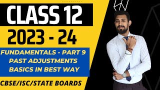 Fundamentals  Partnership  Past Adjustments  Part 9  CBSE  ISC  State boards [upl. by Arev]