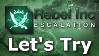 Lets Try Rebel Inc Escalation  Crush the Insurgency [upl. by Kindig]