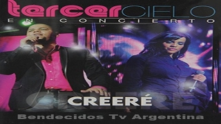 Tercer Cielo  Creere en Concierto 2010 Full HD [upl. by Summons]