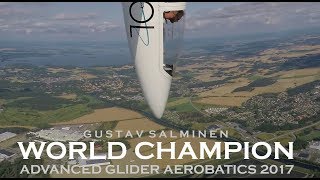 Gustav Salminen  World Champion Advanced Glider Aerobatics 2017 [upl. by Caprice]