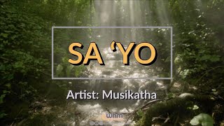 Sa Yo with lyrics  Musikatha [upl. by Drobman]