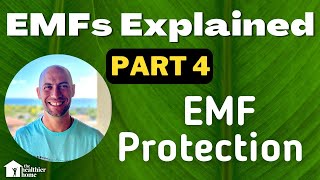 EMFs Explained  Part 4  EMF Protection [upl. by Aihsakal]