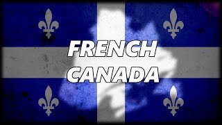 The Evolution of French Canada and why they still Refuse to Speak English [upl. by Anisamoht]