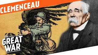 Father Victory  Georges Clemenceau I WHO DID WHAT IN World War 1 [upl. by Afihtan647]