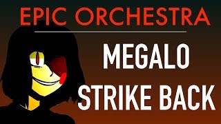 UndertaleEarthbound  Megalo Strike Back EPIC Orchestral Remix [upl. by Deryl656]