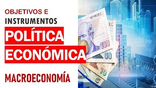 ¿Qué es la política económica sus objetivos e instrumentos [upl. by Ahsiet901]