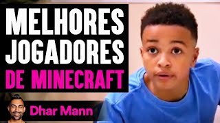 Melhores Jogadores DE MINECRAFT  Dhar Mann [upl. by Enrika]