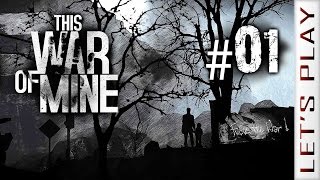 This War of Mine 01  Lets Play [upl. by Bower337]