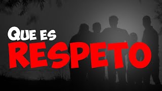 🔴¿Que es el RESPETO [upl. by Cary]