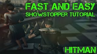 FAST AND EASY SHOWSTOPPER TUTORIAL Hitman [upl. by Wichern977]