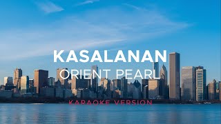 Orient Pearl  Kasalanan Karaoke Version [upl. by Inaboy239]