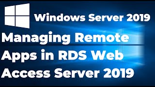 45 Managing Remote Apps in RDS Web Access Server 2019 [upl. by Jacobina]