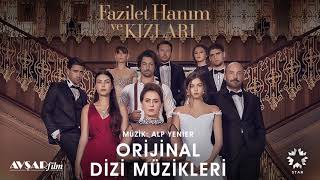 Fazilet Hanım ve Kızları  7  Hoşçakal Aşkım Soundtrack  Alp Yenier [upl. by Sara]