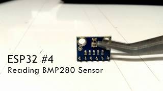 ESP32 4 Reading Sensor BMP280 using Platformio Arduino [upl. by Ludovico]