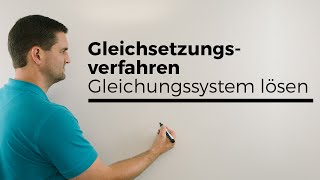 Gleichsetzungsverfahren Gleichungssystem lösen LGS  Mathe by Daniel Jung [upl. by Buyer]