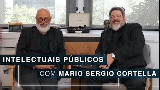 Intelectuais Públicos  Mário Sergio Cortella [upl. by Rodmur934]