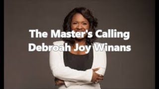 The Masters Calling Lyric Video by Deborah Joy Winans [upl. by Noiwtna]