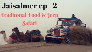 EP 7 Jaisalmer Traditional food  Desert safari on Jeep [upl. by Leinoto]