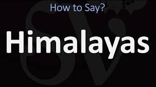 How to Pronounce Himalayas CORRECTLY [upl. by Rolland]