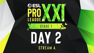 ESL Pro League Season 21  Day 2  Stream A  FULL SHOW [upl. by Lleon]