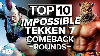 The Top 10 Impossible Tekken 7 Comeback Rounds [upl. by Eener951]