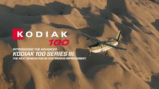 Introducing the Advanced Kodiak 100 Series III [upl. by Googins]