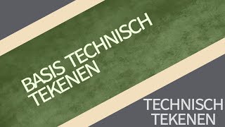 Basis Technisch Tekenen [upl. by Aissac]