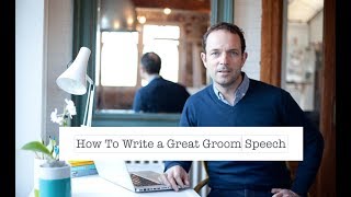 How to Write a Groom Speech [upl. by Assirral431]