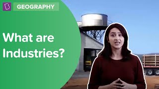 What Are Industries  Class 8  Geography  Learn With BYJUS [upl. by Convery829]