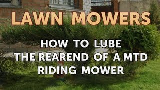 How to Lube the Rearend of a MTD Riding Mower [upl. by Salamanca]