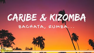 Caribe amp Kizomba  Bachata Rumba Menehito [upl. by Berry172]