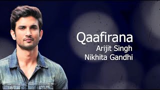 Qaafirana Lyrics with English subtitles  Sushant Singh Rajput  Sara Ali Khan  Arijit  Nikhita [upl. by Sitnerp]