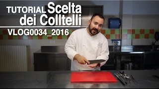 TUTORIAL scelta dei coltelli VLOG00352016 [upl. by Winograd837]