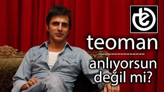 teoman  Anlıyorsun Değil mi [upl. by Sucramed]