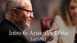 Intro to Aristotles Ethics  Lecture 1 The Good [upl. by Martinelli]