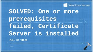 Solved One or more prerequisites failed Certificate Server is installed [upl. by Nogam]